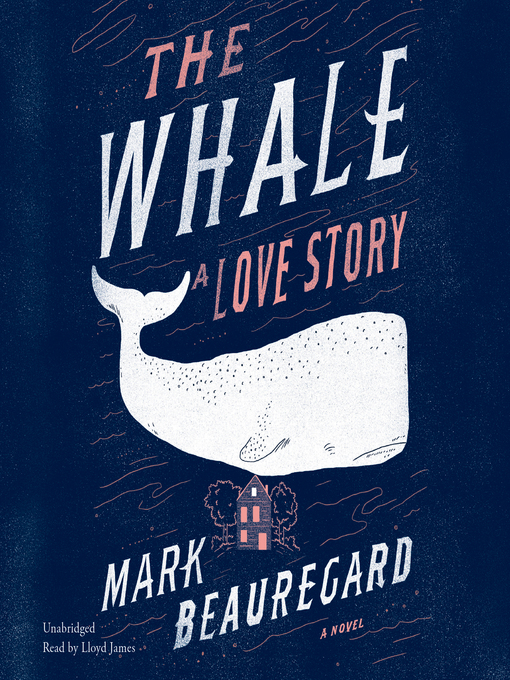 Title details for The Whale by Mark Beauregard - Available